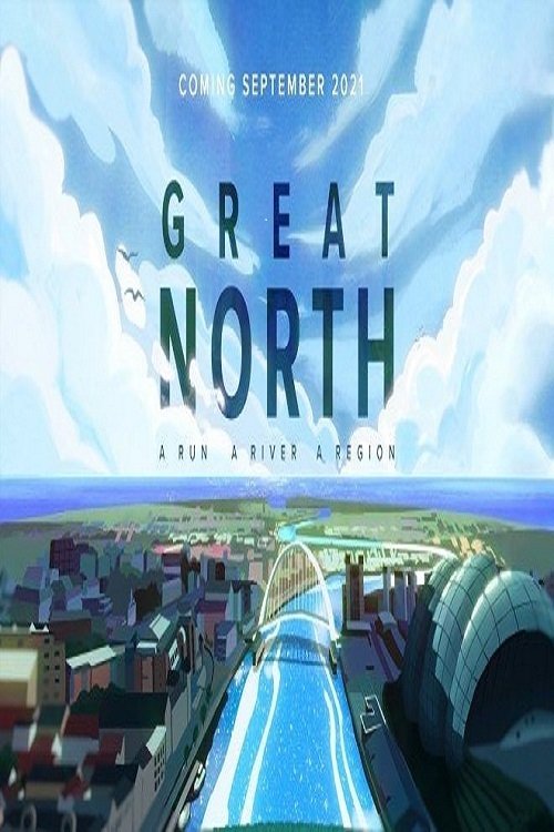 Постер Great North: A Run. A River. A Region.